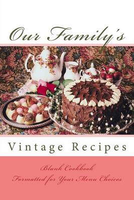 Book cover for Our Family's VINTAGE Recipes