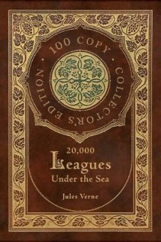 Cover of 20,000 Leagues Under the Sea (100 Copy Collector's Edition)