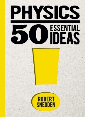 Cover of Physics: 50 Essential Ideas