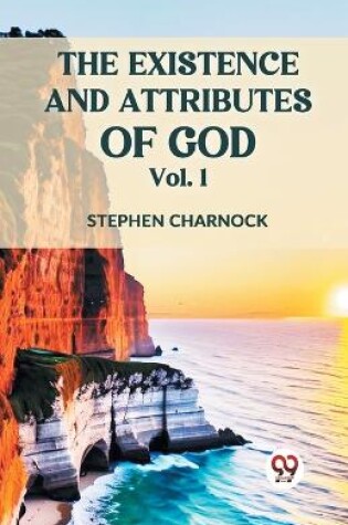 Cover of The Existence and Attributes of God