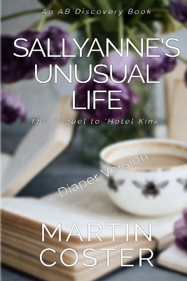 Book cover for Sallyanne's Unusual Life (Diaper Version)