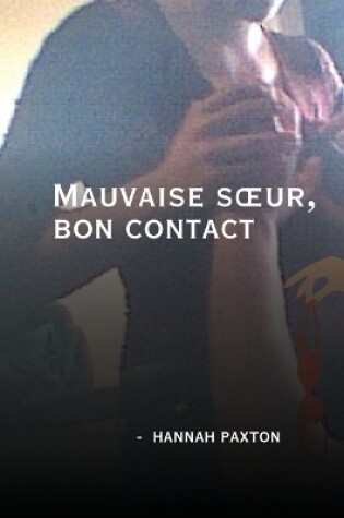 Cover of Mauvaise soeur, bon contact