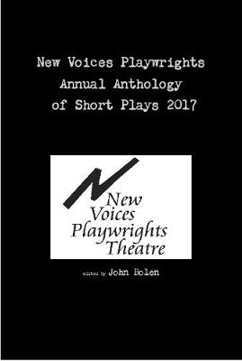 Book cover for New Voices Playwrights Annual Anthology of Short Plays 2017