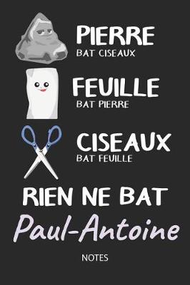 Book cover for Rien ne bat Paul-Antoine - Notes