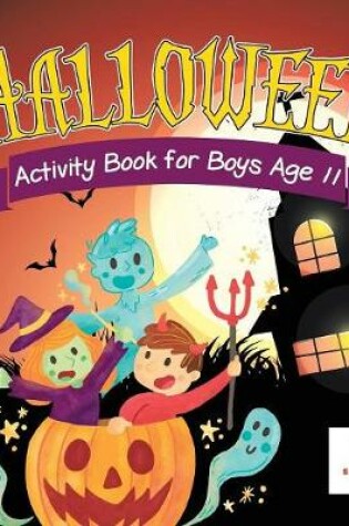 Cover of Halloween Activity Book for Boys Age 11