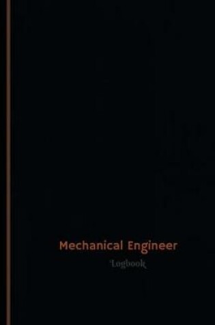 Cover of Mechanical Engineer Log (Logbook, Journal - 120 pages, 6 x 9 inches)