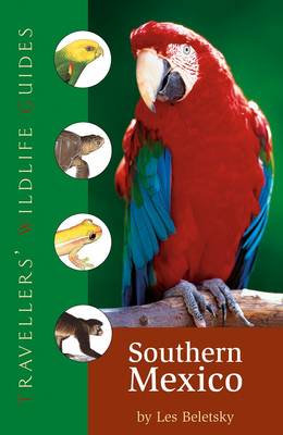 Book cover for Traveller's Wildlife Guide: Southern Mexico