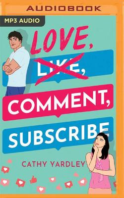 Book cover for Love, Comment, Subscribe