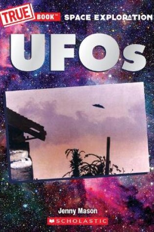 Cover of UFOs (a True Book: Space Exploration)
