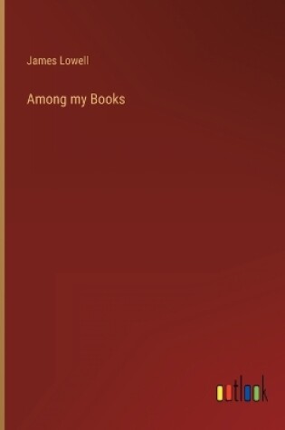 Cover of Among my Books