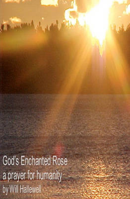 Book cover for God's Enchanted Rose - A Prayer for Humanity