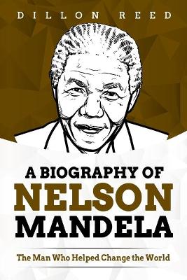 Book cover for A Biography of Nelson Mandela