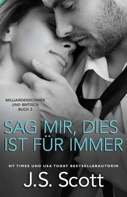 Book cover for Sag mir, dies ist für immer