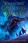 Book cover for When the Goddess Wakes