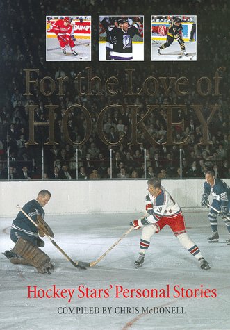 Cover of For the Love of Hockey: Hockey Stars' Personal Stories