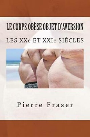 Cover of Le Corps Obese Objet D'Aversion - Tome 2