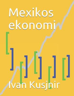 Book cover for Mexikos ekonomi