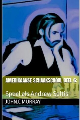 Cover of Amerikaanse Schaakschool deel 6