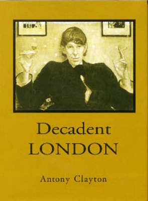 Book cover for Decadent London