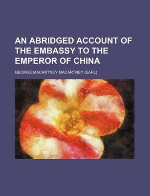 Book cover for An Abridged Account of the Embassy to the Emperor of China