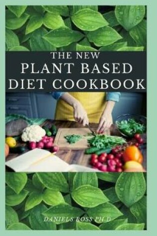 Cover of The New Plant Based Diet Cookbook