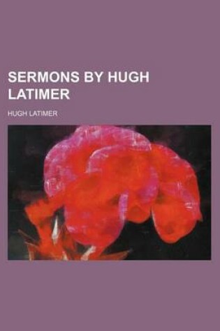 Cover of Sermons by Hugh Latimer