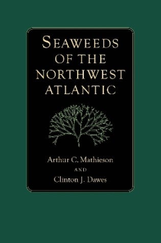 Cover of Seaweeds of the Northwest Atlantic