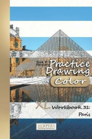 Cover of Practice Drawing [Color] - XL Workbook 31