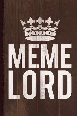 Book cover for Meme Lord Journal Notebook