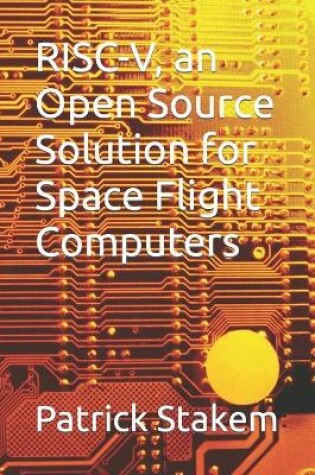 Cover of RISC-V, an Open Source Solution for Space Flight Computers