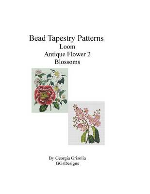 Book cover for Bead Tapestry Patterns Loom Antique Flower 2 Blossoms
