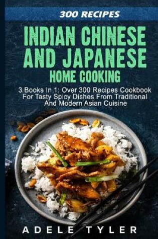 Cover of Indian Chinese and Japanese Home Cooking