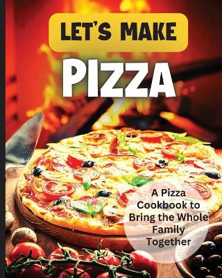 Book cover for Let's Make Pizza