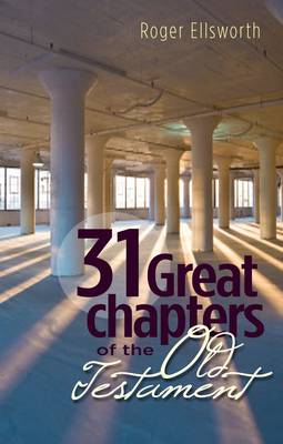 Book cover for A Christian's Guide to 31 Great Chapters of the Old Testament