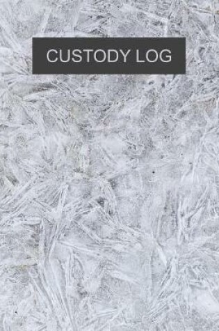 Cover of Custody log