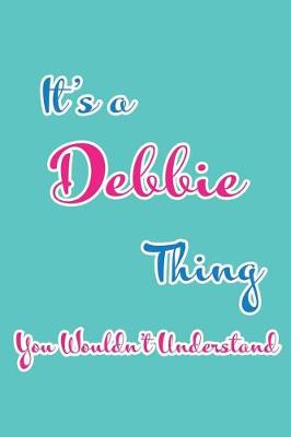 Book cover for It's a Debbie Thing You Wouldn't Understand