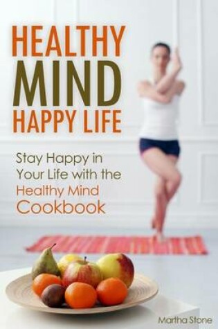 Cover of Healthy Mind Happy Life