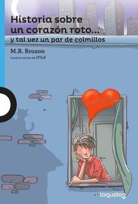 Cover of Historia Sobre Un Corazon Roto]] y Tal Vez Un Par de Colmillos / The Story of a Broken Heart... and Maybe a Pair of Fangs