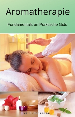 Book cover for Aromatherapie Fundamentals en Praktische Gids