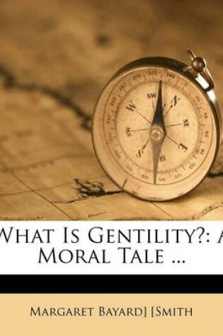 Cover of What Is Gentility?