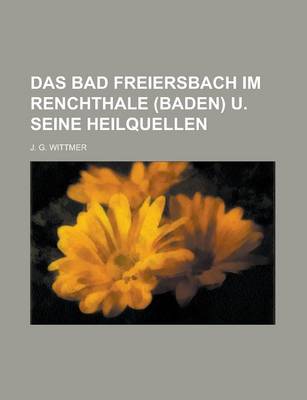 Book cover for Das Bad Freiersbach Im Renchthale (Baden) U. Seine Heilquellen