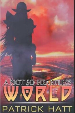 Cover of A Not So Heartless World