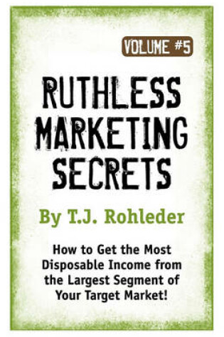 Cover of Ruthless Marketing Secrets, Vol. 5