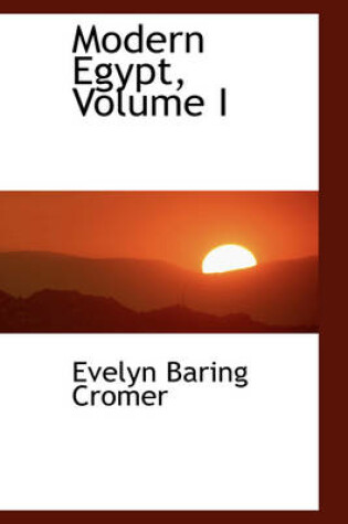 Cover of Modern Egypt, Volume I