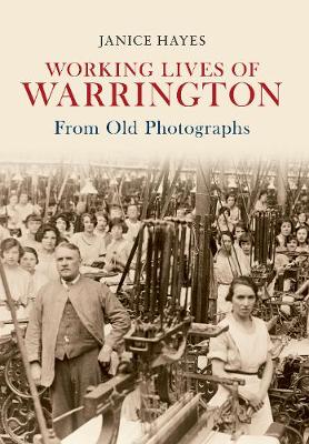 Cover of Working Lives of Warrington From Old Photographs