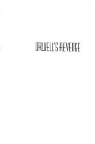 Cover of Orwell's Revenge