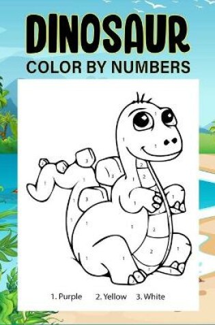 Cover of Dinosaur color by numbers