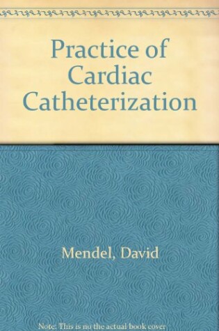 Cover of Practice of Cardiac Catheterization