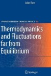 Book cover for Thermodynamics and Fluctuations Far from Equilibrium