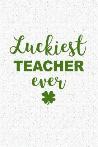 Cover of Luckiest Teacher Ever